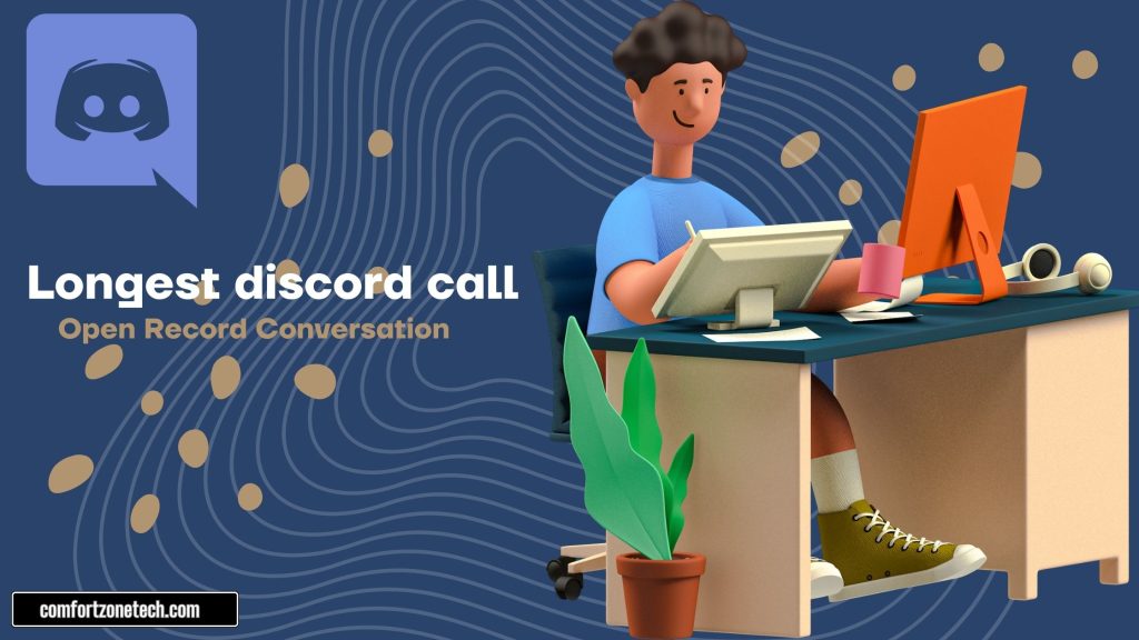 Longest discord call